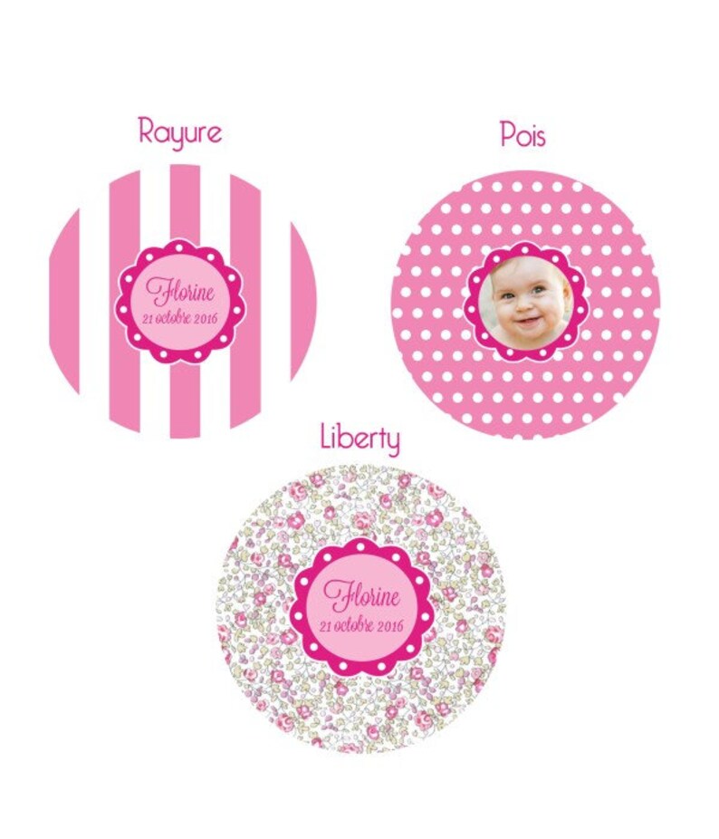 May include: Three pink and white patterned circles with the text "Rayure", "Pois", and "Liberty" above each circle. Each circle has a pink and white design with a pink circle in the center. The center circle has the text "Florine 21 octobre 2016" in white. The "Pois" circle has a photo of a baby girl in the center.