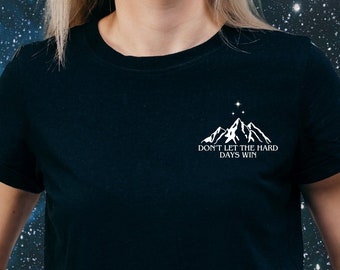 Don't Let The Hard Days Win + City of Starlight T-Shirt Sweatshirt | Bookish