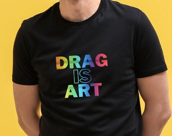 Drag is Art T-Shirt Sweatshirt Tank | LGBTQIA Say Gay