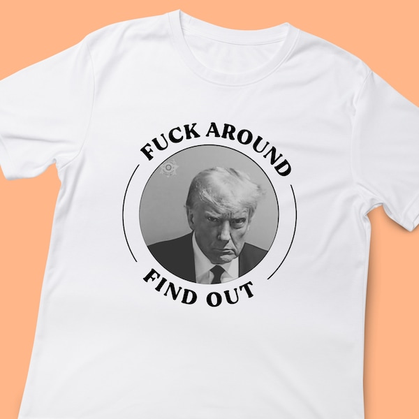 Ex-President Mugshot Shirt | Donald Trump Indictment Georgia Fulton County Fani Willis Prison Maga Liberal Funny FAFO Fuck Around Find Out