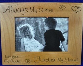 Gift For Sister ~ Picture Frame ~ Gift To Sister From Brother ~ Sister Picture Frame ~ Custom Picture Frame ~ To Sister From Brother ~ Gift