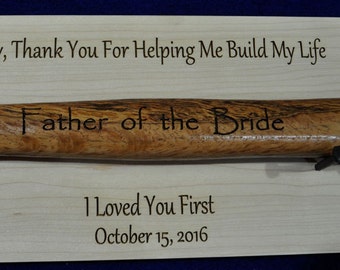 Father Of The Bride ~ Engraved Hammer Display ~ Gift For Dad ~ Gift For Husband ~ Father Of The Groom ~ Stepfather ~ Wedding ~ Hammer Gift ~