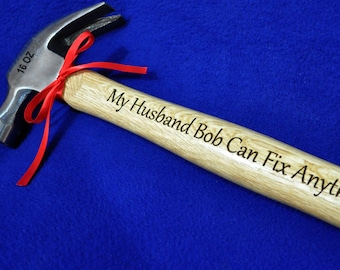 Husband Gift.  Great Gift For Husband ~ Anniversary Gift ~ Engraved Hammer ~ Hammer Gift ~ One Of A Kind Gift ~ Best Husband Gift ~ Husband