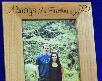 Gift For Brother ~ Picture Frame ~ Birthday Gift For Brother ~ Brother Picture Frame ~ Custom Picture Frame ~ To Brother From Sister ~ Frame