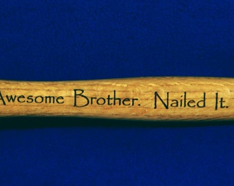 Groomsmen Gift ~ Brother Gift ~ Best Man Gift ~ Birthday For Brother ~ Engraved Hammer ~ Personalized Gift For Brother ~ Groomsmen Gifts ~