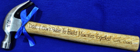 Engraved Hammer ~ New Dad Gift ~ Dad Gift ~ Step Dad Gift ~ Custom Hammer ~ To Dad From Baby ~ To Dad From Child ~ Dad ~ Great Gift for Dad