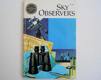Golden Guide The Sky Observer's Guide a Handbook for Amateur Astronomers Vintage Edition Golden Handbook