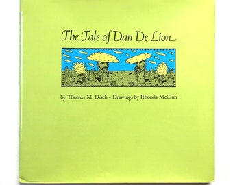 The Tale of Dan De Lion Poem by Thomas Disch Drawings by Rhonda McClun Funny Book for Gardeners