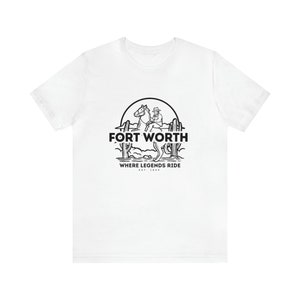 Fort Worth - Where Legends Ride T-Shirt