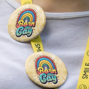 Pride Pin, Gay Pin, Gay Pride Pin, Born this Gay Pin, Pride Parade Accessory, Pride Month, Love is Love, LGBTQ Button, Single - 1.25" pin