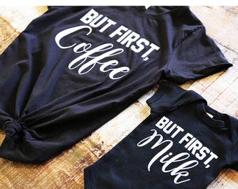 Mommy and Me Outfit / Matching Mother Baby / But First Coffee / Matching Mother Son Set / New Mom Gift Set / Mom Life / Funny Mom Life Shirt