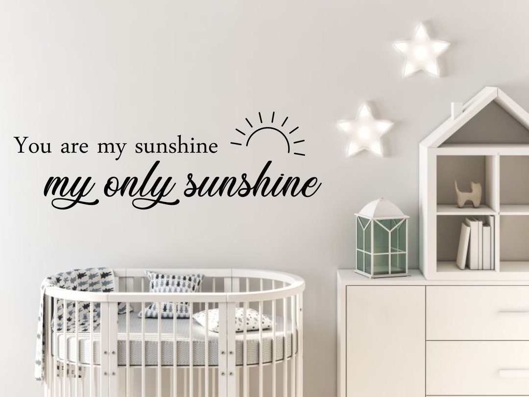 You Are My Sunshine My Only Sunshine Nursery Wall Art Decal Design - Etsy
