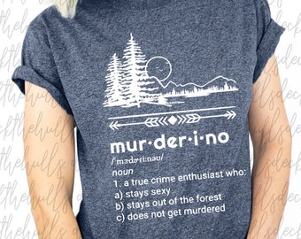 Murderino definition My Favorite Murder podcast inspired shirt