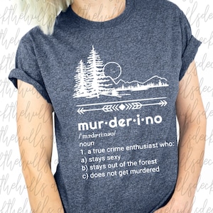 Murderino definition My Favorite Murder podcast inspired shirt