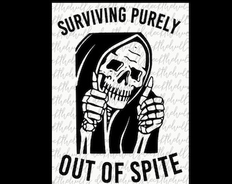 Surviving Purely Out of Spite SVG/PNG digital dowload