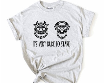 It's very rude to stare Labyrinth funny door knocker t-shirt