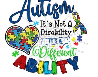 Autism Awareness - It&#39;s not a disability is a different ability PNG digital download