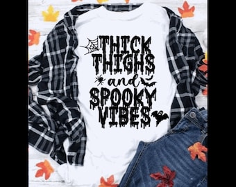Thick Thighs and Spooky Vibes tshirt sweatshirt long sleeve shirt