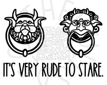 It's very rude to stare SVG PNG Digital download
