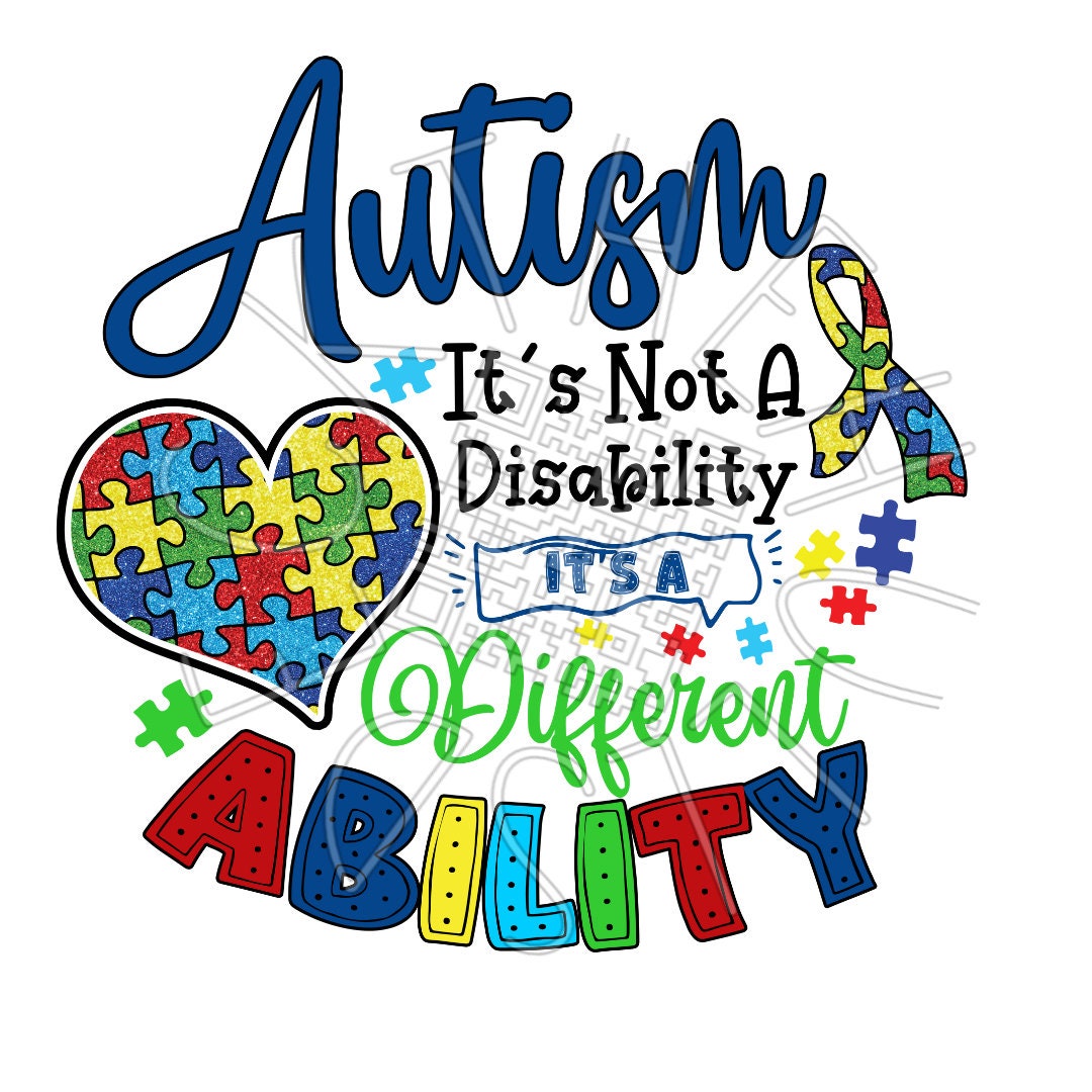 Autism Awareness It's Not a Disability is a Different Ability Ready to