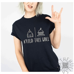 Build This Wall - church & state Roe V Wade - unisex t-shirt
