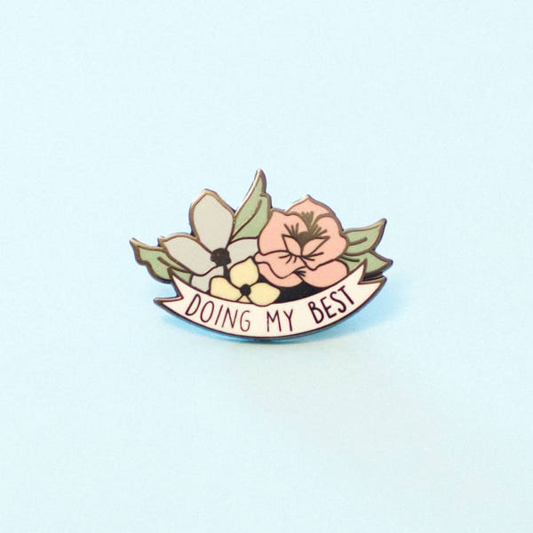 Doing My Best Hard Enamel Lapel Pin