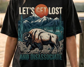 Let's Get Lost And Disassociate Funny Bison Vintage Comfort Colors T-Shirt