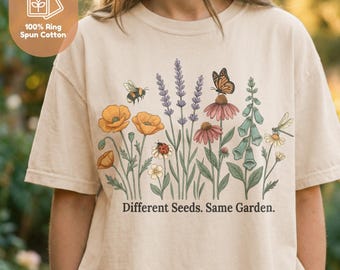Different Seeds Same Garden Shirt | Neurodiversity Teacher Tee | Inclusion Floral Tshirt | Comfort Colors | Wildflower Gardener Gift