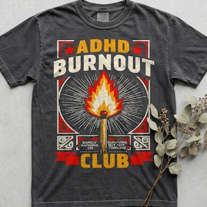 Funny Overstimulated ADHD Burnout Club Shirt, Sarcastic Neurodivergent Gift, Vintage Matchbook Comfort Colors Graphic Tee, Neurospicy Shirt