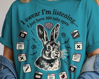 ADHD Bunny Graphic T Shirt I Swear I'm Listening Unisex Cotton Tee