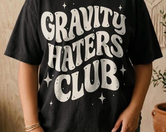 Gravity Haters Club Shirt – POTS Dysautonomia Awareness Tee, 100% Cotton Comfort Colors Tee
