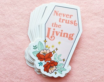 Pink Coffin Halloween Sticker, Beetlejuice Quote Art, Never Trust The Living,Cute Halloween, Dark Florals, Vampire Coffin,Pink Halloween