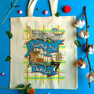 I Belong Tae Dundee Tote Bag, Illustrated Cotton Shopper Bag for a Proud Dundonian!
