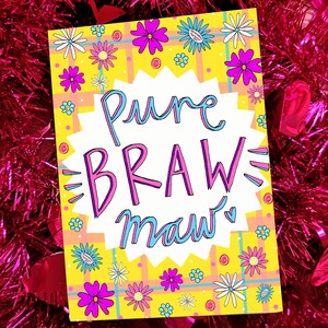 PURE BRAW MAW, Mother's Day wenskaart, Schotse Slang Card voor een zuivere Braw moeder