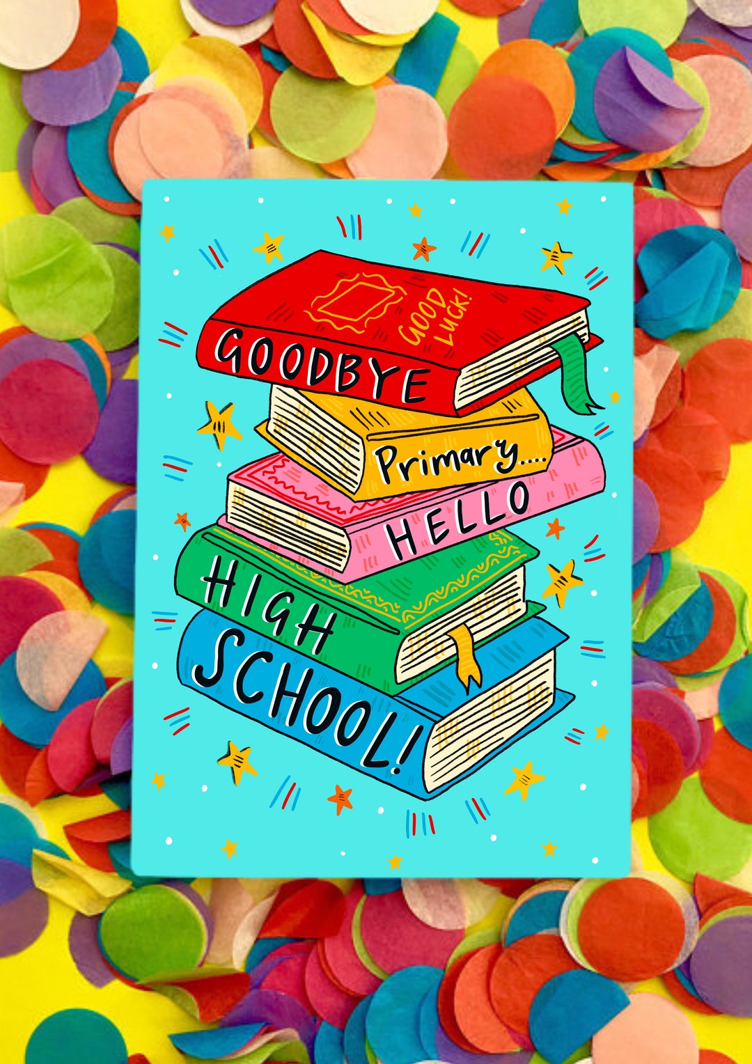 Goodbye Primary….hello High School! Greetings Card - Etsy