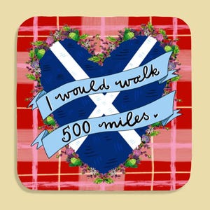 I would walk 500 miles Coaster - Scottish Lyrics