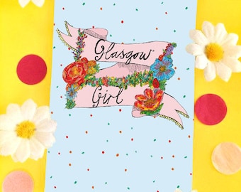 GLASGOW GIRL Greetings Card, Scottish Phrase Illustrated Card, Floral Quirky Typography, Quirky Scottish Gift