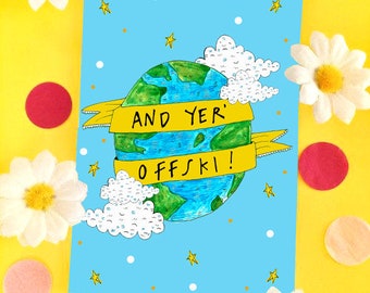 And Yer&#39; Offski! Greetings Card, Super Scottish Leaving or Bon Voyage Card