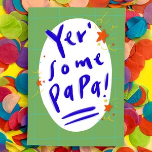 Yer' Some Papa! Carte de vœux