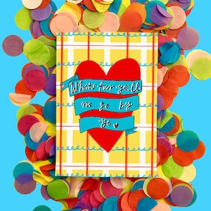 Whit's bont ye'll no go by ye!, Lockdown Greetings Card