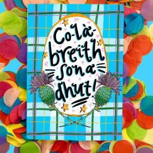 Co-la-breith sona dhut ! (Joyeux anniversaire en gaélique) Carte de voeux