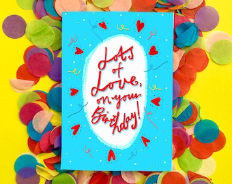 Lot's of Love on your Birthday! Greetings Card