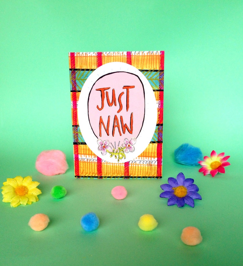 Just Naw Greetings Card, Quirky Scottish Slang Typography Card, Blank