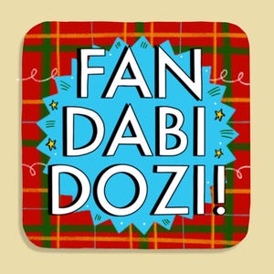 Fandabidozi ! Coaster - Scottish Patter Coaster