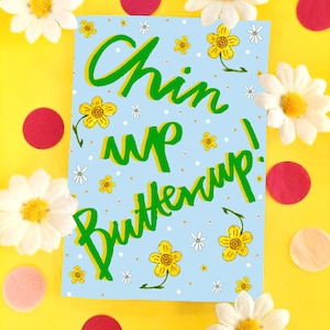 ¡Chin Up Buttercup! Tarjeta de felicitación