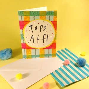 TAPS AFF Greetings Card, Scottish Slang Frase Illustrated Card, Tartan Eccentrico Tipografia Carta, Scottish Humour Divertente Carta Vuota