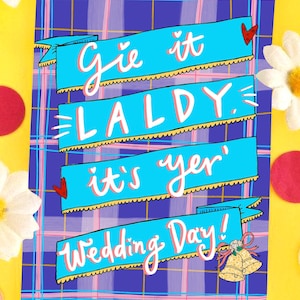Gie it Laldy, het is yer' Wedding Day! Schotse trouwkaart