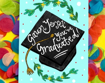 GAUN YERSEL' You've GRADUATED Greetings Card, Quirky Scottish Slang Greetings Card for Graduation