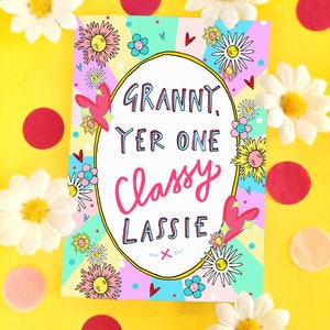 Oma Yer One Classy Lassie Grandmother's Day Greetings Card, Scottish Slang Card voor een Pure Braw Gran
