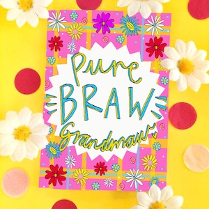 PURE BRAW GRANDMAW, Mother's Day wenskaart, Schotse Slang kaart voor een zuivere Braw oma